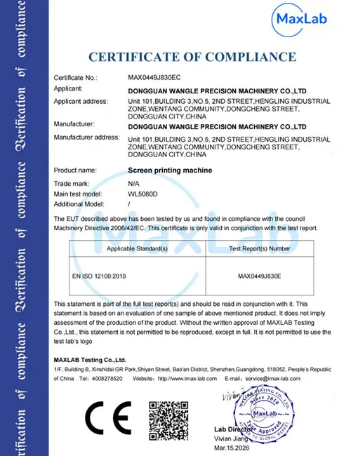 Certificate of compliance for the WL5080D screen printing machine by Dongguan Wangle Precision Machinery Co., Ltd.